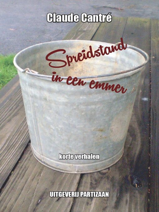 Title details for Spreidstand in een emmer by Claude Cantré - Available